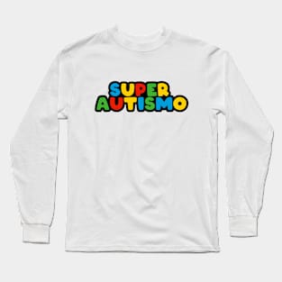 Super Autismo Long Sleeve T-Shirt